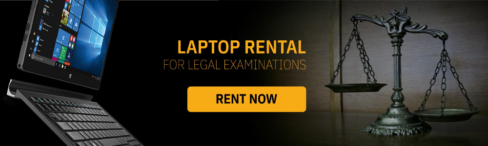 LAPTOP RENTAL FOR LEGAL EXAMINATIONS